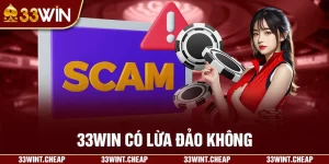 33win có lừa đảo không